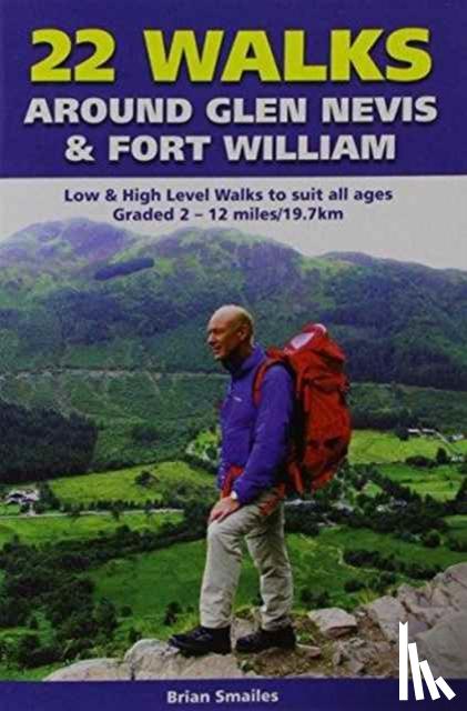 Smailes, Brian Gordon - 22 Walks Around Glen Nevis & Fort William