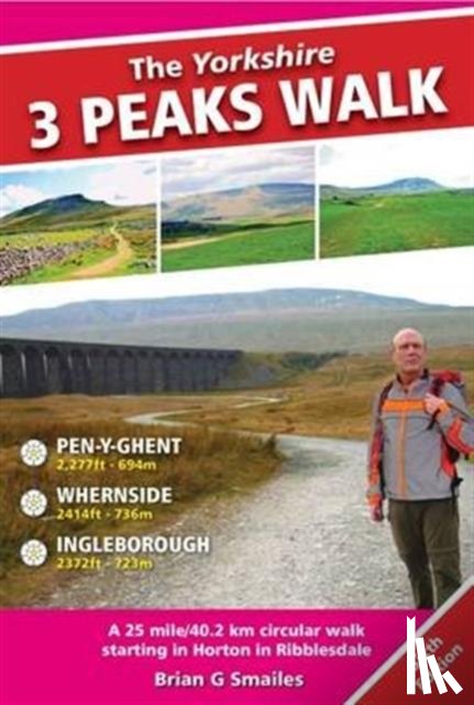 Smailes, Brian - The Yorkshire 3 Peaks Walk