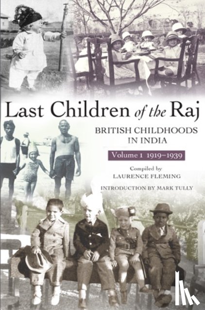Tully, Mark, Fleming, Laurence - Last Children Of The Raj, Volume 1