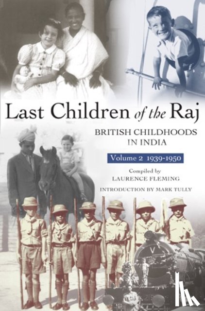 Tully, Mark, Fleming, Laurence - Last Children Of The Raj, Volume 2