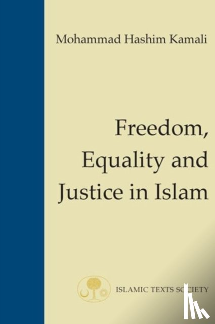 Kamali, Mohammad Hashim - Freedom, Equality and Justice in Islam