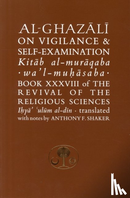 al-Ghazali, Abu Hamid - Al-Ghazali on Vigilance and Self-examination