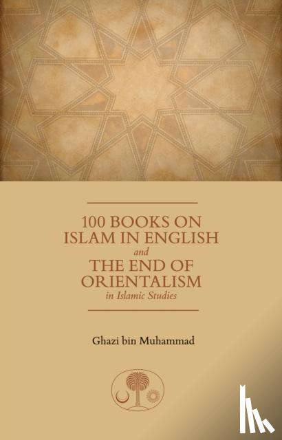 Muhammad, HRH Prince Ghazi bin - 100 Books on Islam in English