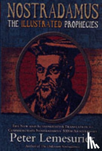 Lemesurier, Peter - Nostradamus; The Illustrated Prophecies