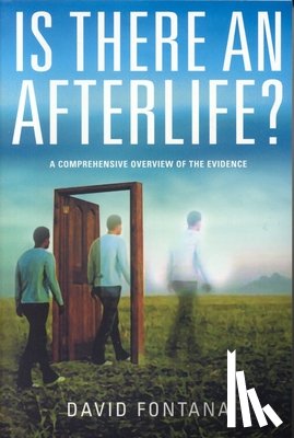 Fontana, David - Is There an Afterlife?