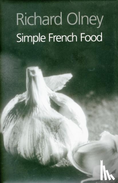 Olney, Richard - Simple French Food