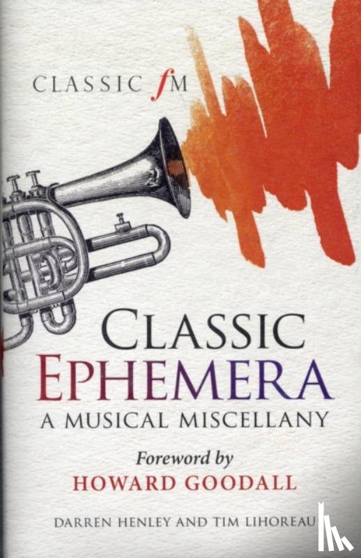 Henley, Darren, Lihoreau, Tim - Classic Ephemera