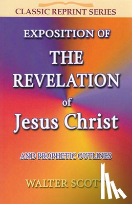 Scott, Walter - Exposition of the Revelation of Jesus Christ