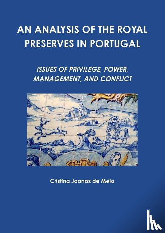Joanaz De Melo, Cristina - An Analysis of the Royal Preserves in Portugal