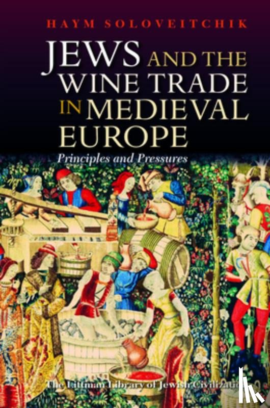 Soloveitchik, Haym - Jews and the Wine Trade in Medieval Europe