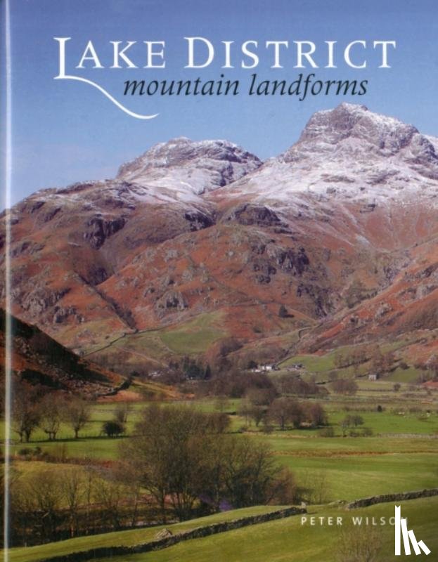 Wilson, Peter - Lake District Mountain Landforms