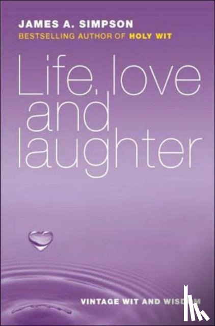 Simpson, James A. - Life, Love and Laughter
