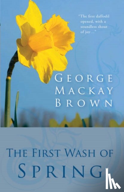 Brown, George Mackay - The First Wash of Spring