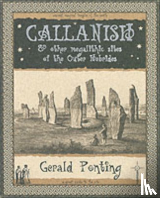 Ponting, Gerald - Callanish and Other Megalithic Sites of the Outer Hebrides: And Other Megalithic Sites of the Outer Hebrides
