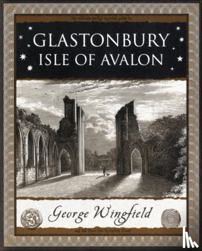 Wingfield, George - Glastonbury: Isle of Avalon