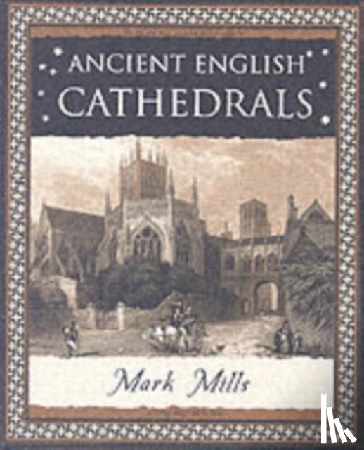 Mills, Mark - Ancient English Cathedrals