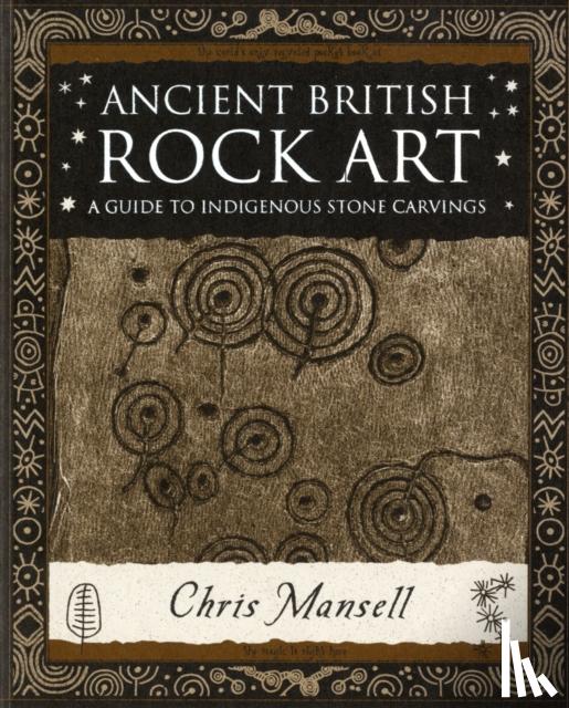 Mansell, Chris - Ancient British Rock Art
