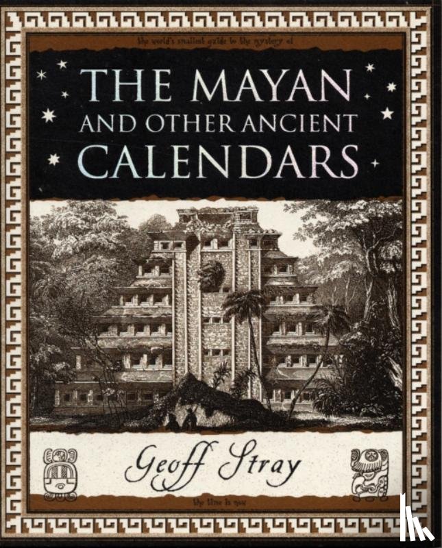 Stray, Geoff - Mayan and Other Ancient Calendars