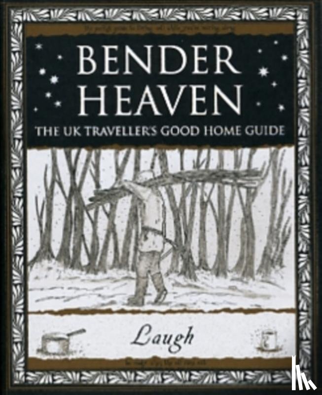 "Laugh" - Bender Heaven: The UK Traveller's Good Home Guide