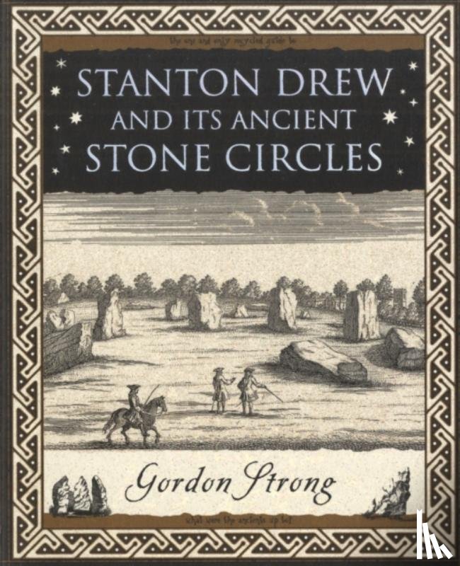 Strong, Gordon - Stanton Drew: and Its Ancient Stone Circles