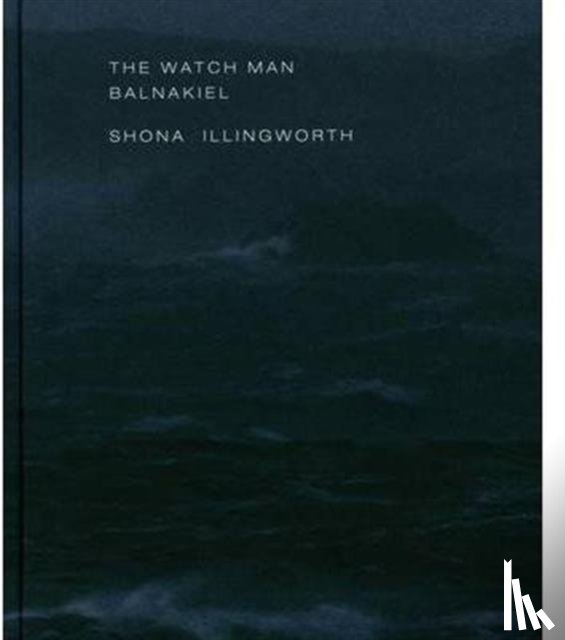 Albano, Caterina, Conway, Professor Martin A. - The Watch Man – Balnakiel: Shona Illingworth