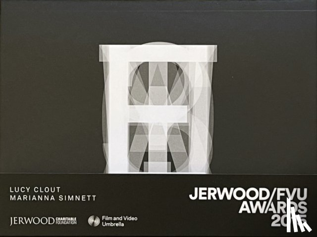Bode, Steven - Jerwood/FVU Awards 2015: ‘What Will They See Of Me?’: Lucy Clout, Marianna Simnett