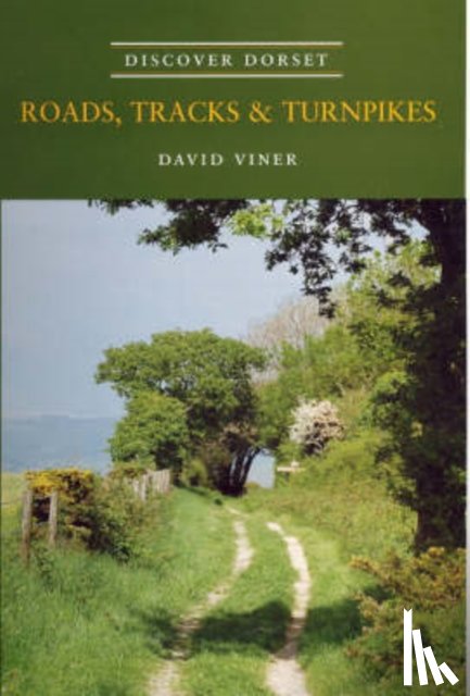 Viner, David J. - Roads, Tracks and Turnpikes