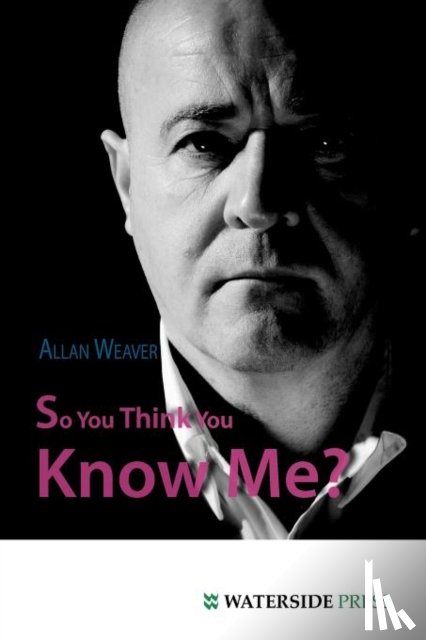 Weaver, Allan - So You Think You Know Me?