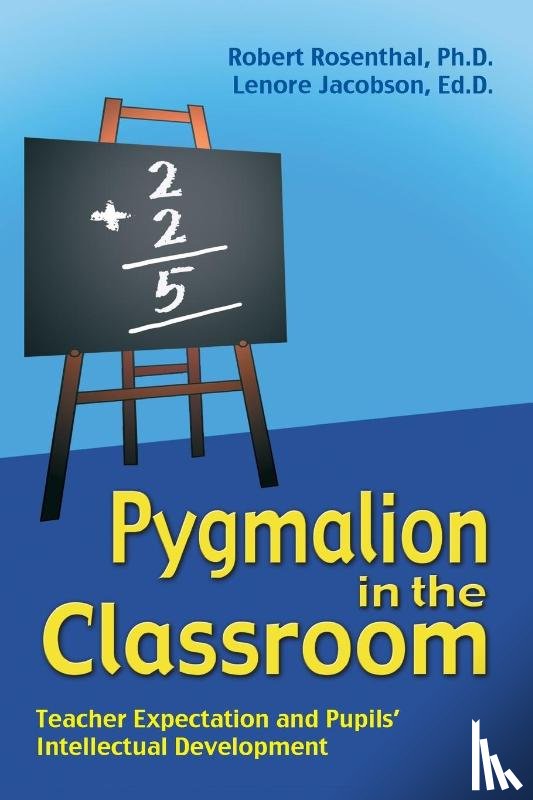 Rosenthal, Robert, Jacobson, Lenore - Pygmalion in the Classroom