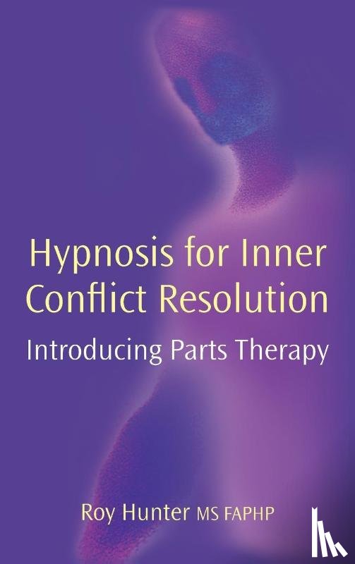 Hunter, Roy - Hypnosis for Inner Conflict Resolution