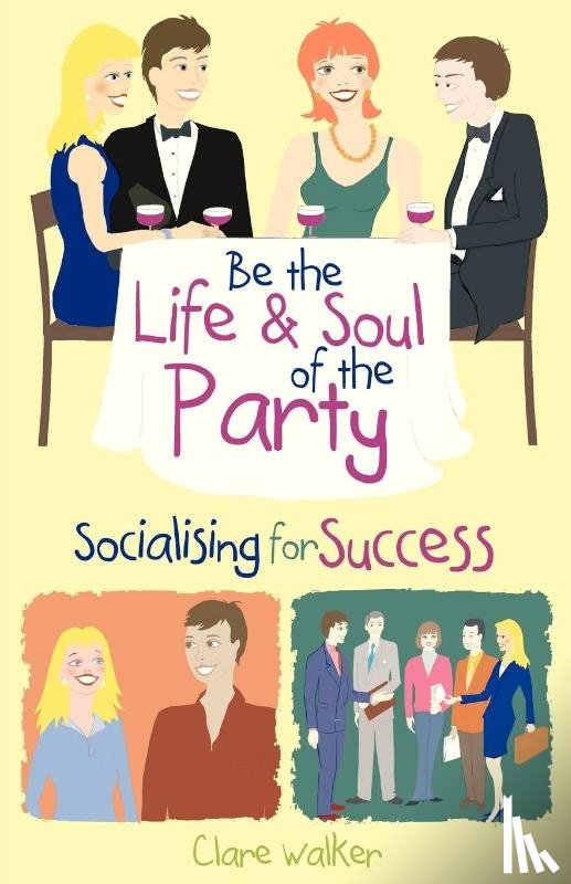 Walker, Clare - Be the Life and Soul of the Party