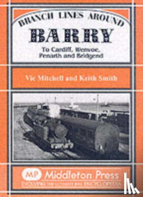 Mitchell, Vic, Smith, Keith - Branch Lines Around Barry