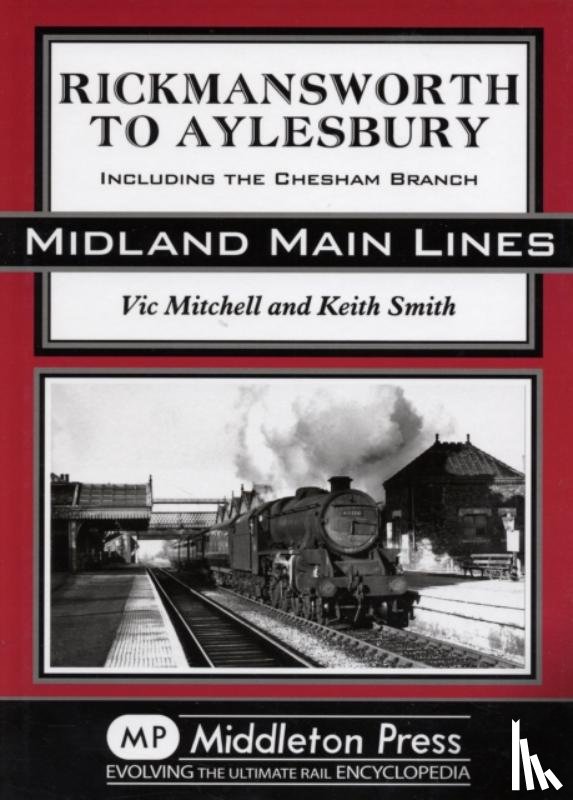 Mitchell, Vic, Smith, Keith - Rickmansworth to Aylesbury