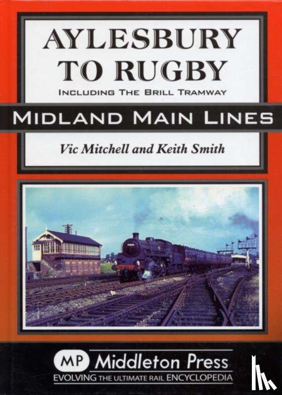 Mitchell, Vic, Smith, Keith - Aylesbury to Rugby