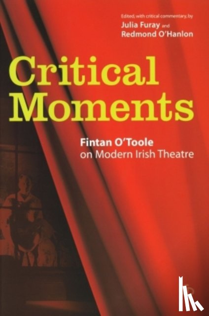 O'Toole, Fintan - Critical Moments