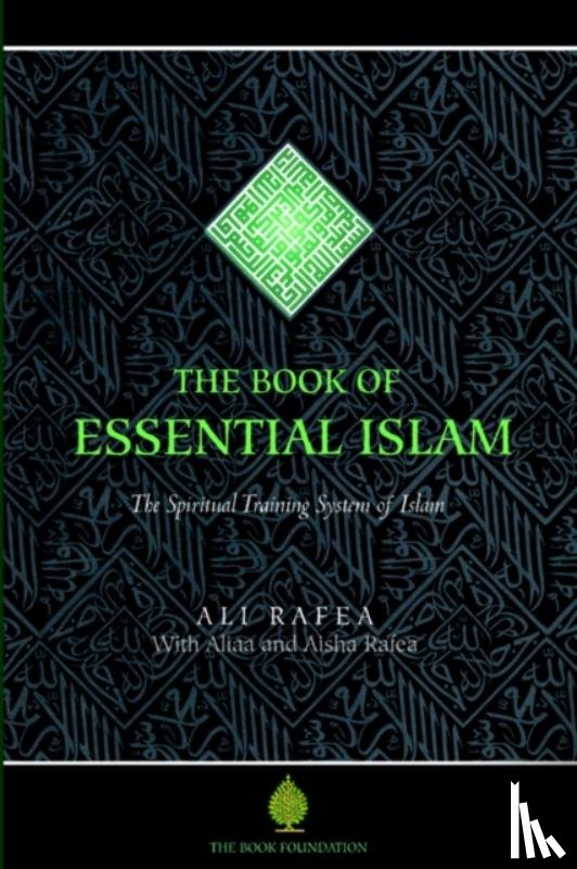 Rafea, Ali - The Book of Essential Islam