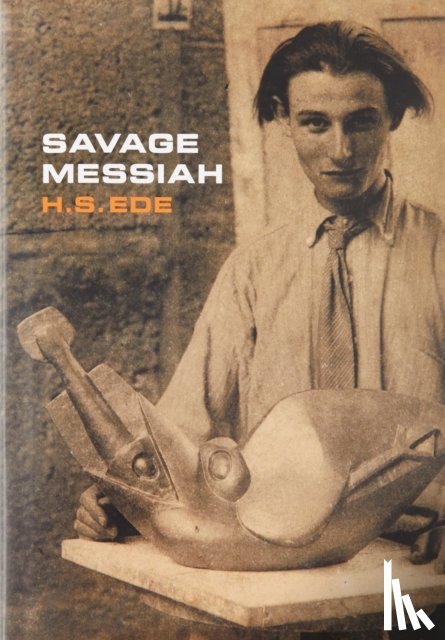 Ede, H.S. - Savage Messiah
