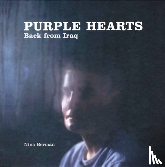 Berman, Nina - Nina Berman: Purple Hearts