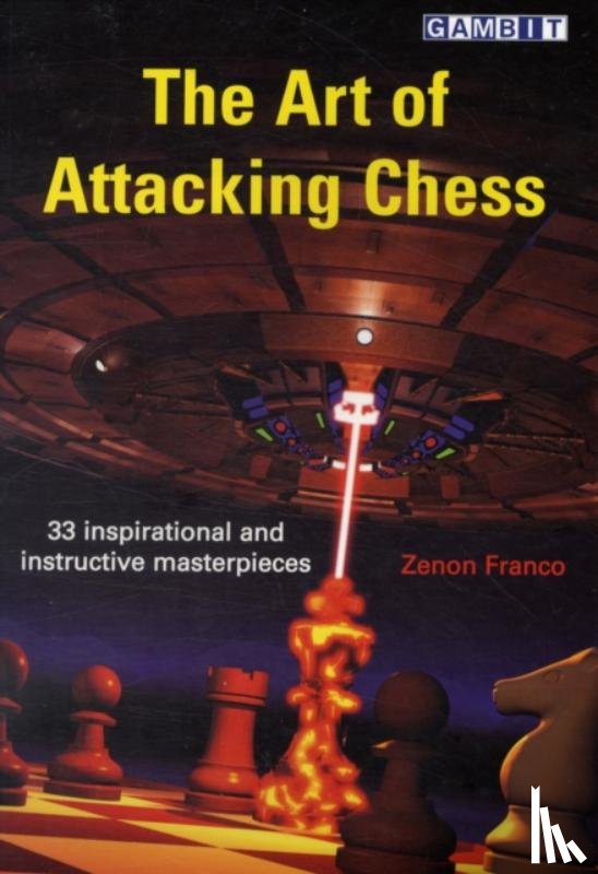 Franco, Zenon - The Art of Attacking Chess