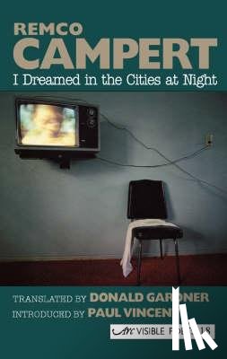 Campert, Remco - I Dreamed in the Cities at Night
