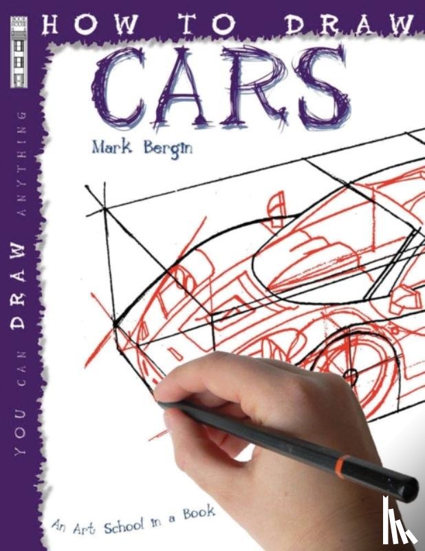 Bergin, Mark - How To Draw Cars