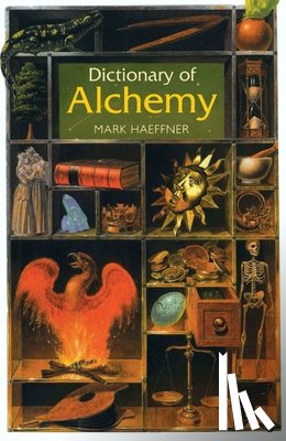 Haeffner, Mark - Dictionary of Alchemy