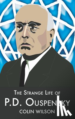 Wilson, Colin - The Strange Life of P.D.Ouspensky