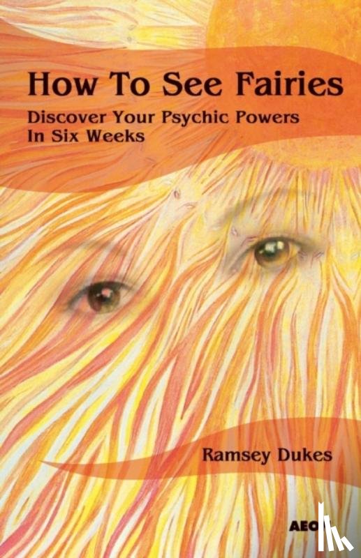 Dukes, Ramsey - How to See Fairies