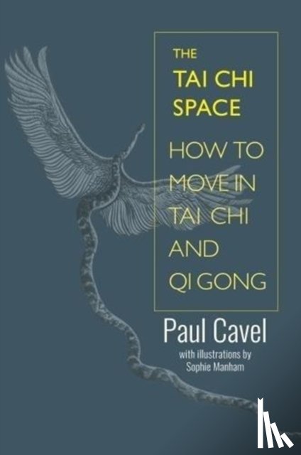 Cavel, Paul - The Tai Chi Space