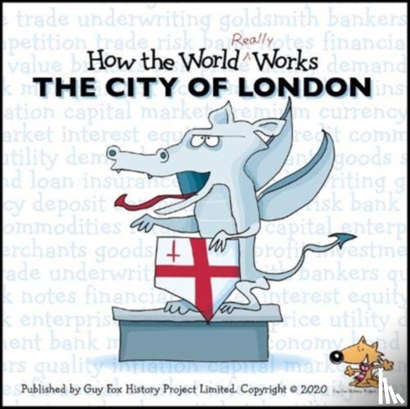  - How the World REALLY Works: The City of London