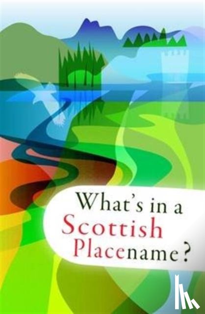  - What's in a Scottish Placename?