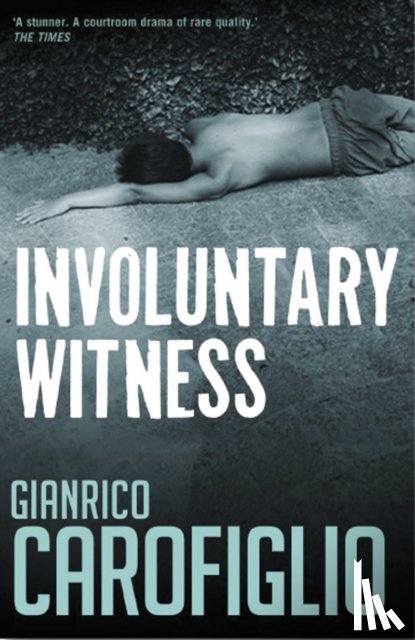 Carofiglio, Gianrico - Involuntary Witness