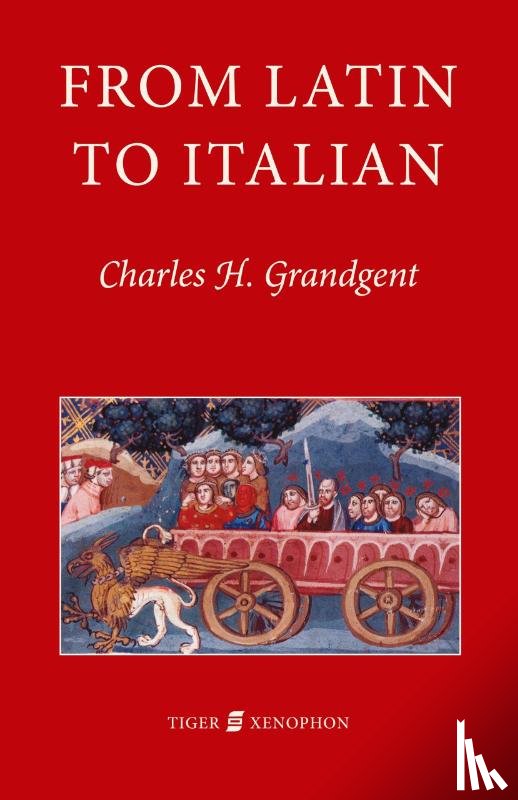Grandgent, Charles - From Latin to Italian
