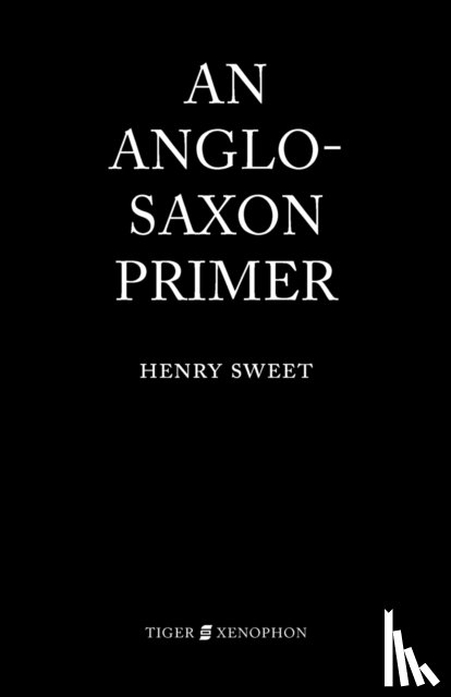 Sweet, Henry - An Anglo-Saxon Primer
